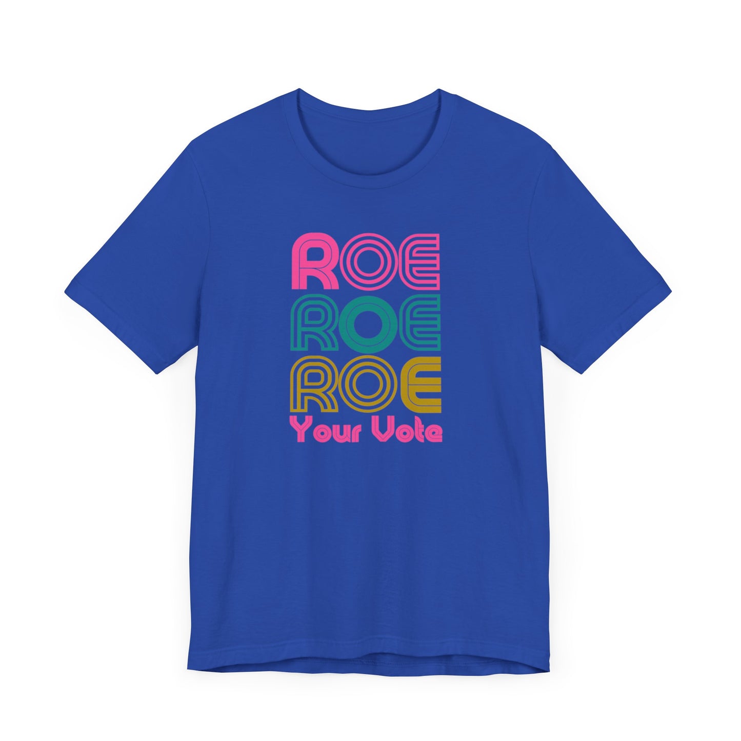 ROE YOUR VOTE - Pink 3