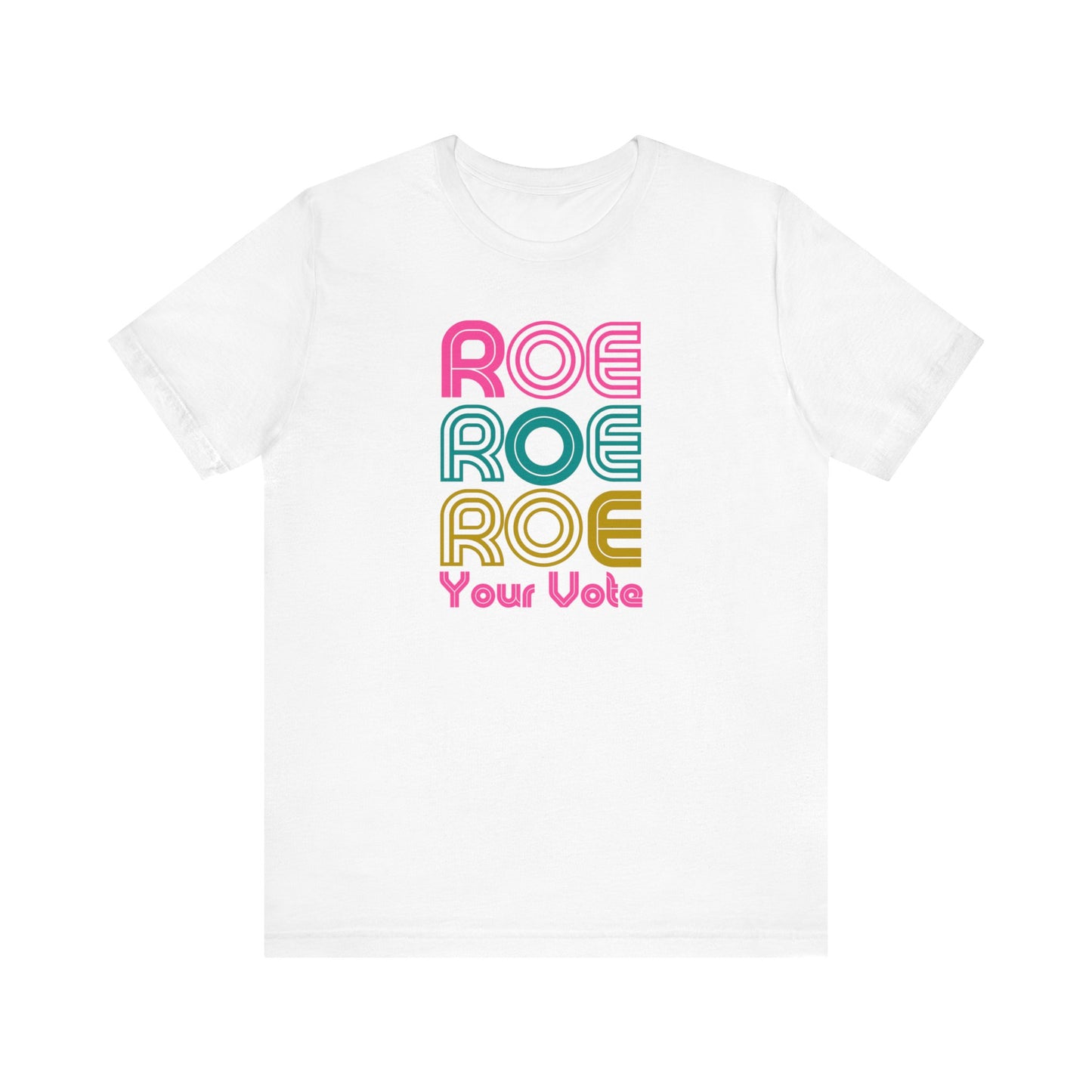 ROE YOUR VOTE - Pink 1