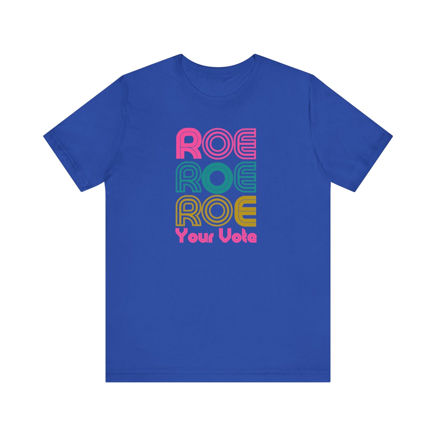 ROE YOUR VOTE - Pink 3